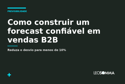 Previsibilidade de receita: como construir um forecast confiável em vendas B2B 
