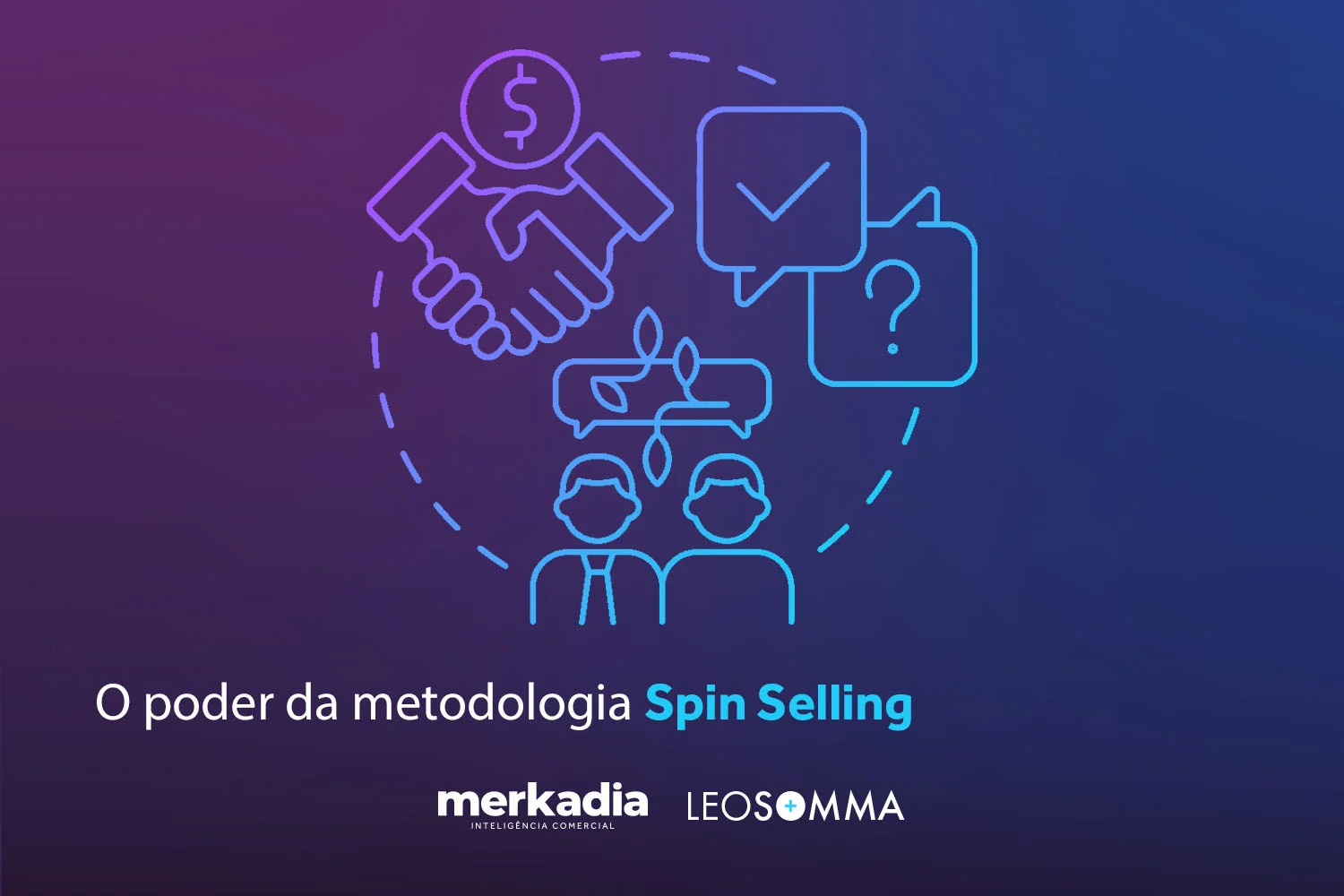 O poder da metodologia Spin Selling