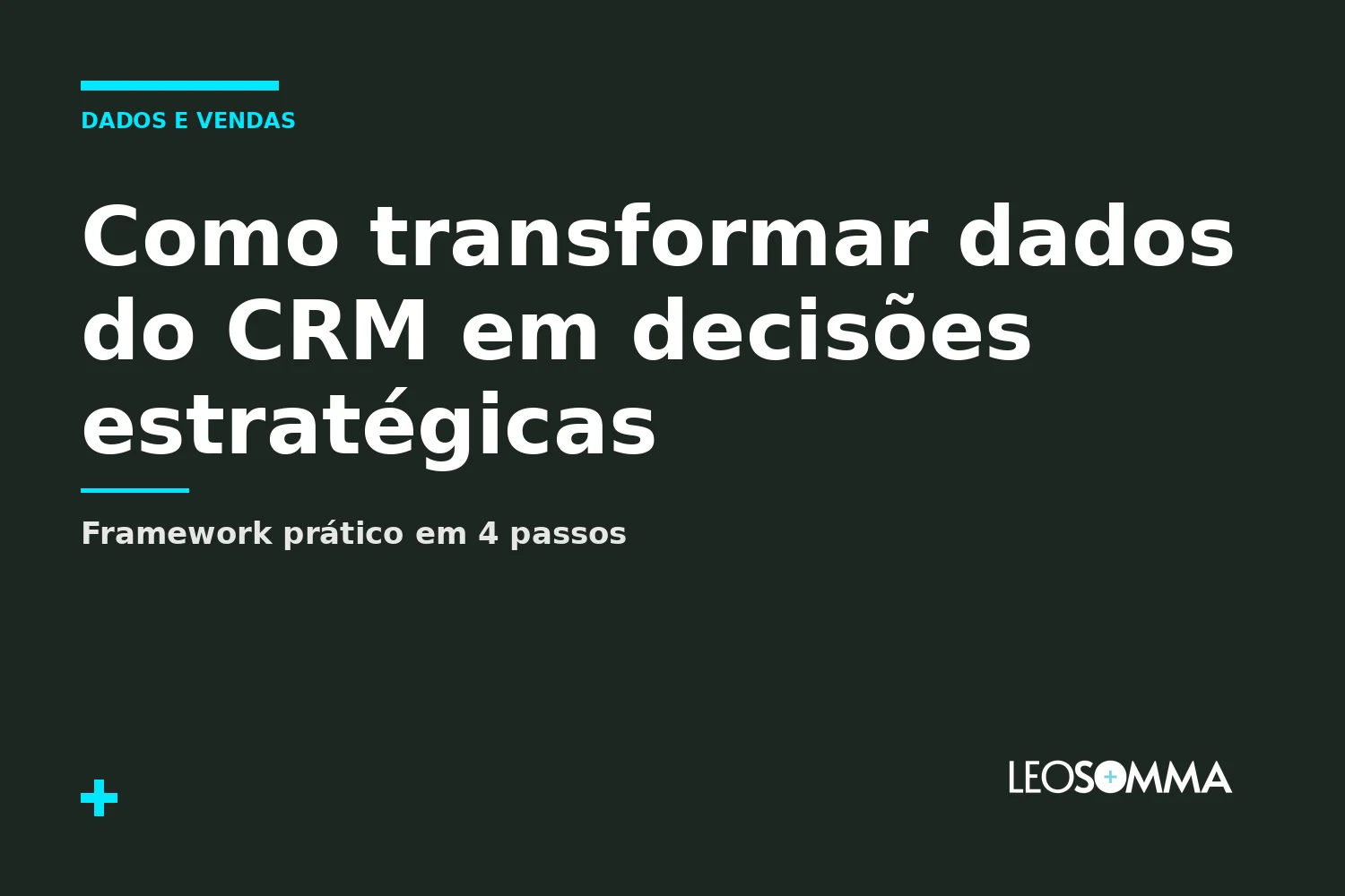 Como transformar dados do CRM em decisões estratégicas de vendas